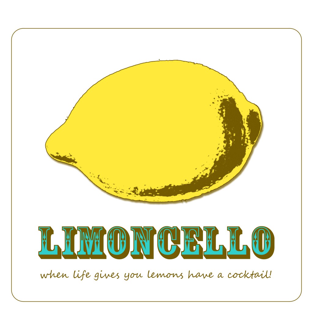 Limoncello When life gives you lemons drink limoncello